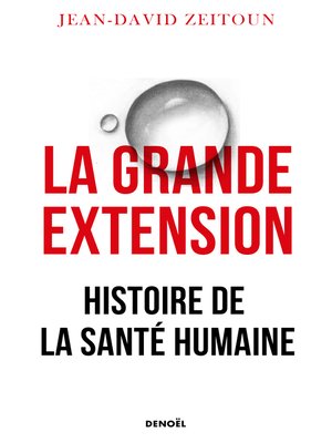 cover image of La Grande Extension. Histoire de la santé humaine